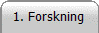 1. Forskning