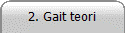 2. Gait teori