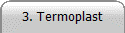 3. Termoplast